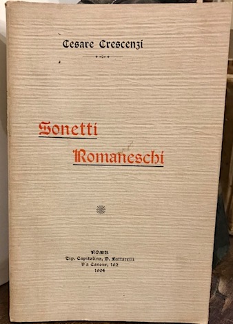 Cesare Crescenzi Sonetti romaneschi 1904 Roma Tip. Capitolina Domenico Battarelli